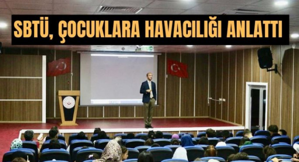 SBTÜ, Çocuklara Havacılığı Anlattı